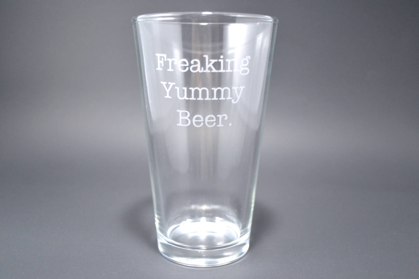 (H) Pint Glasses, Freaking Yummy Beer Glass